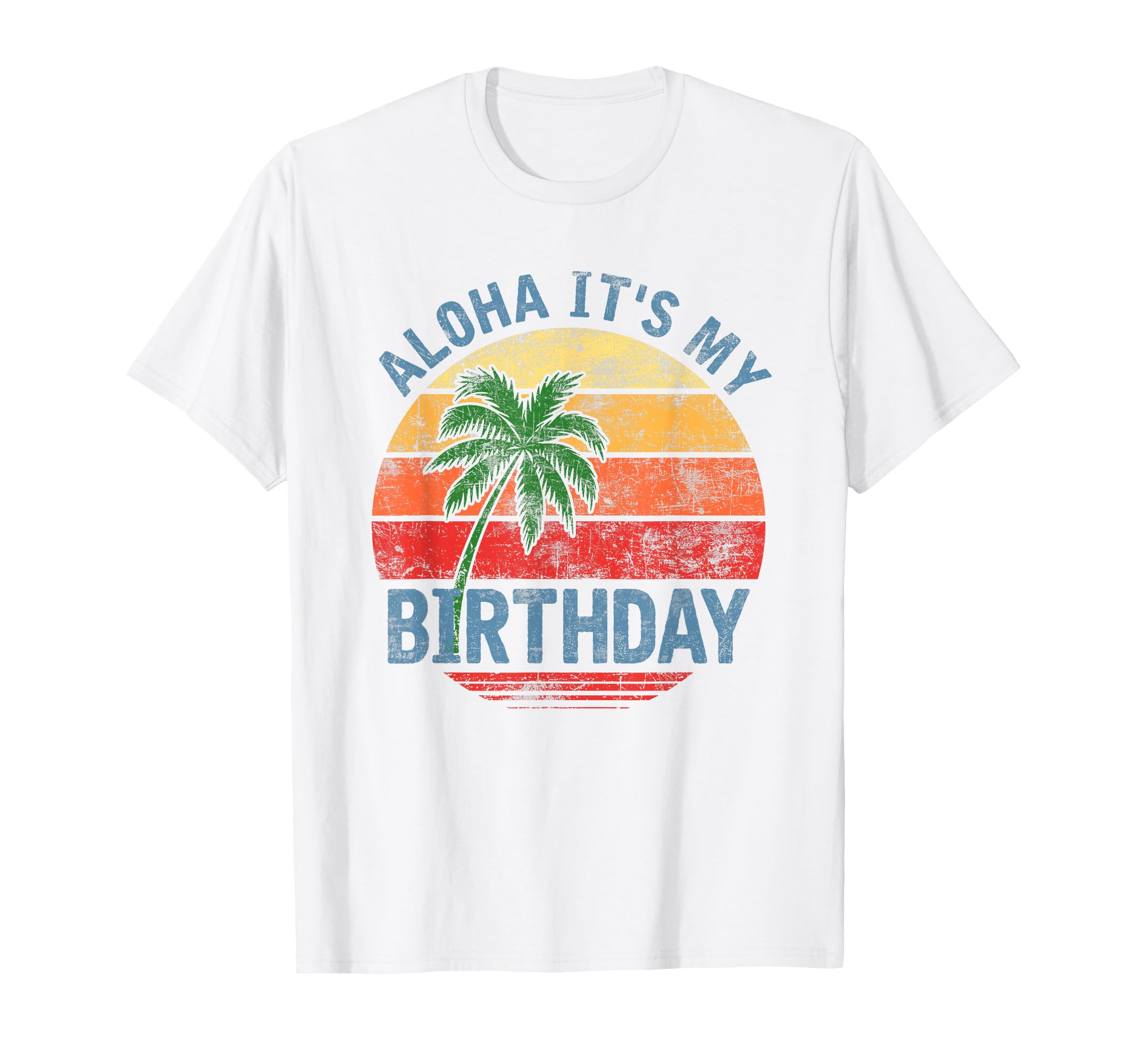 Aloha It's My Birthday Tropical Luau Costume Party Hawaii T-Shirt