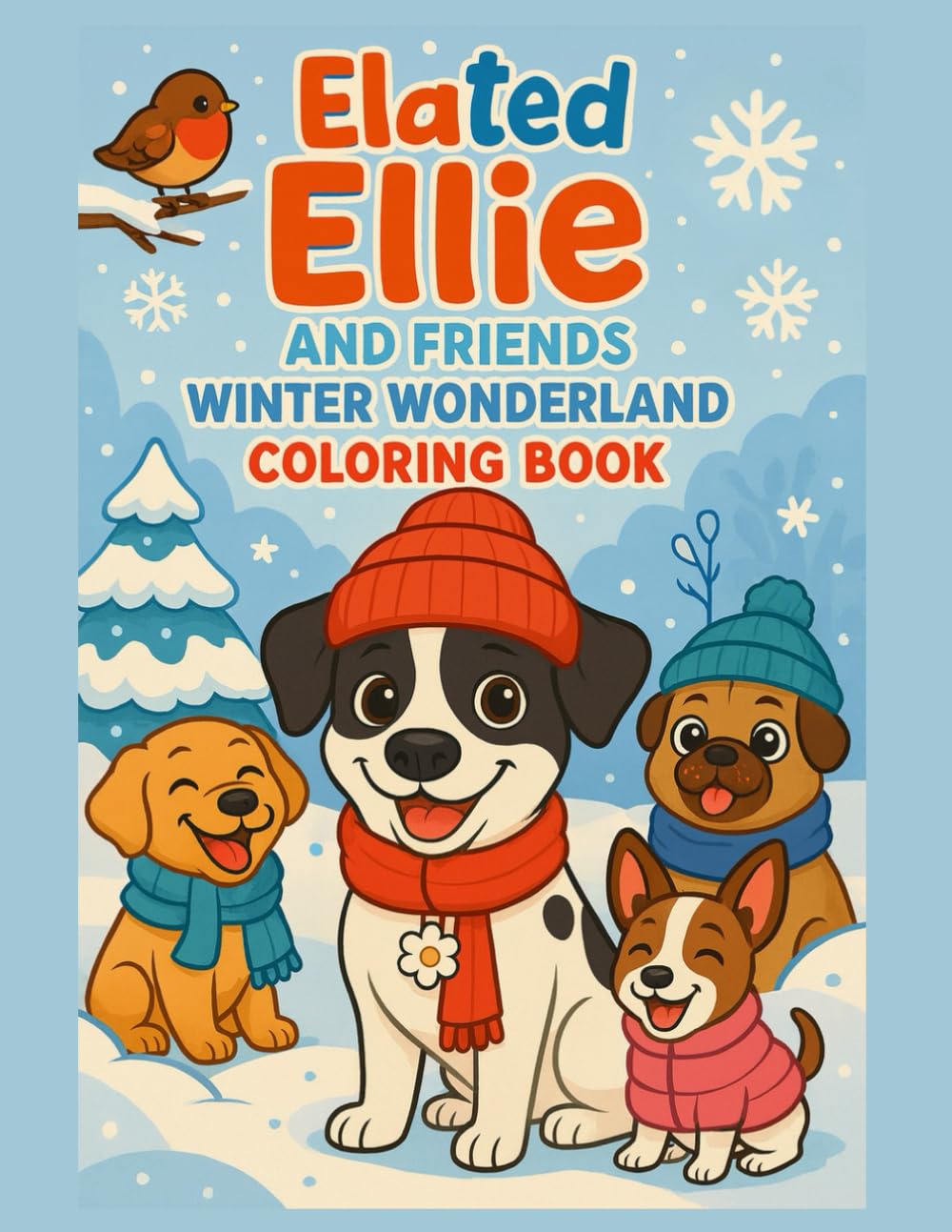 Elated Ellie and Friends Winter Wonderland Coloring Book