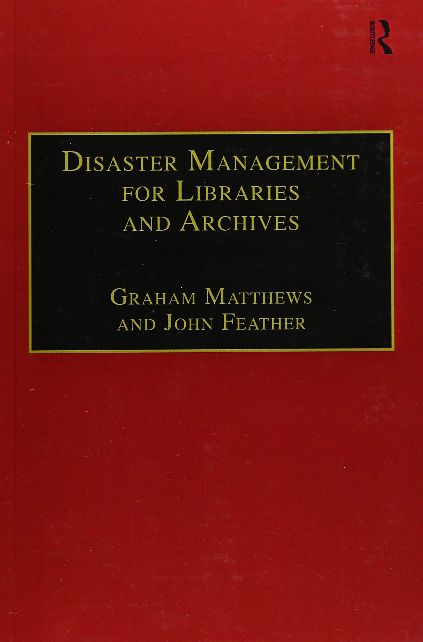 Disaster Management for Libraries and Archives