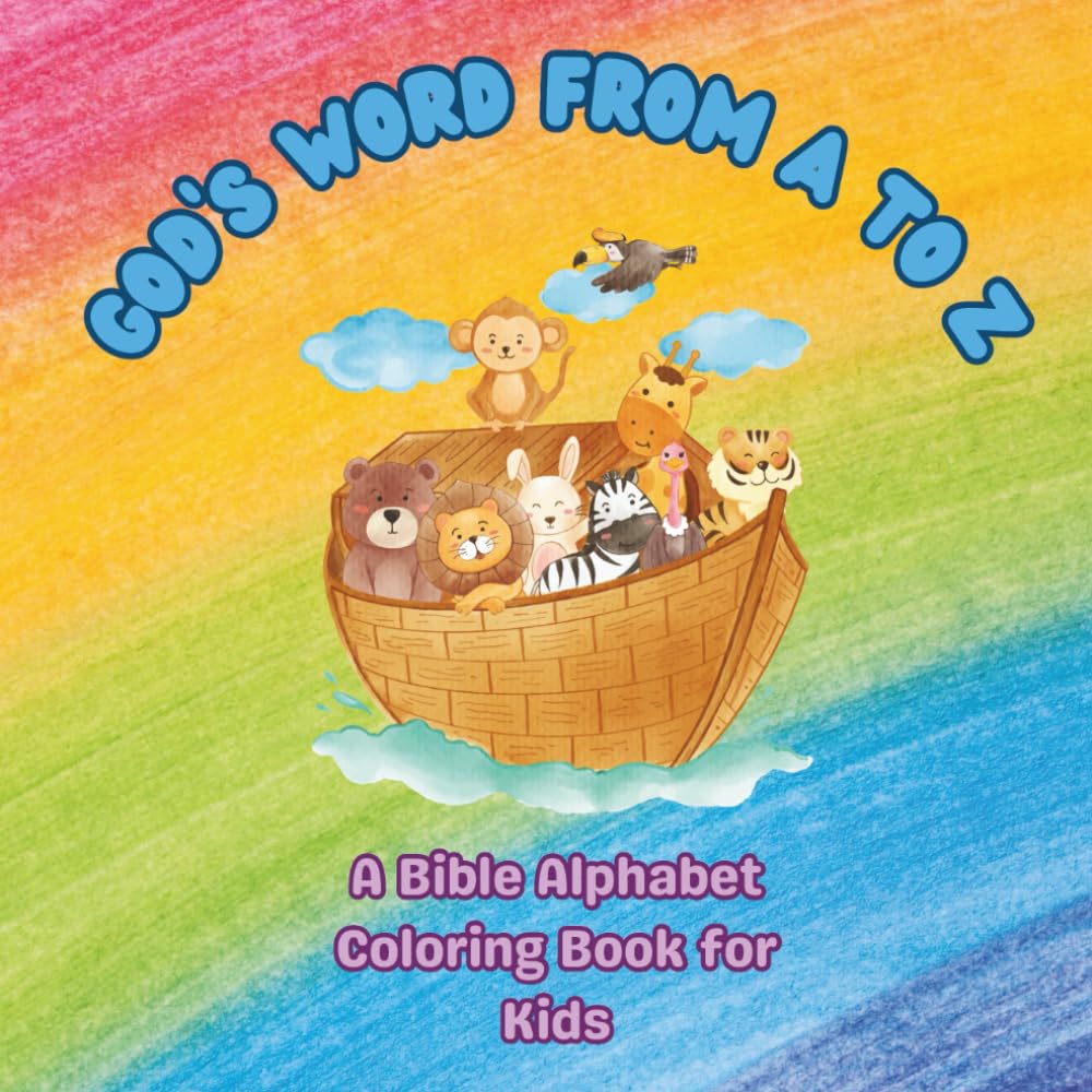 God’s Word from A to Z: A Bible Alphabet Coloring Book for Kids