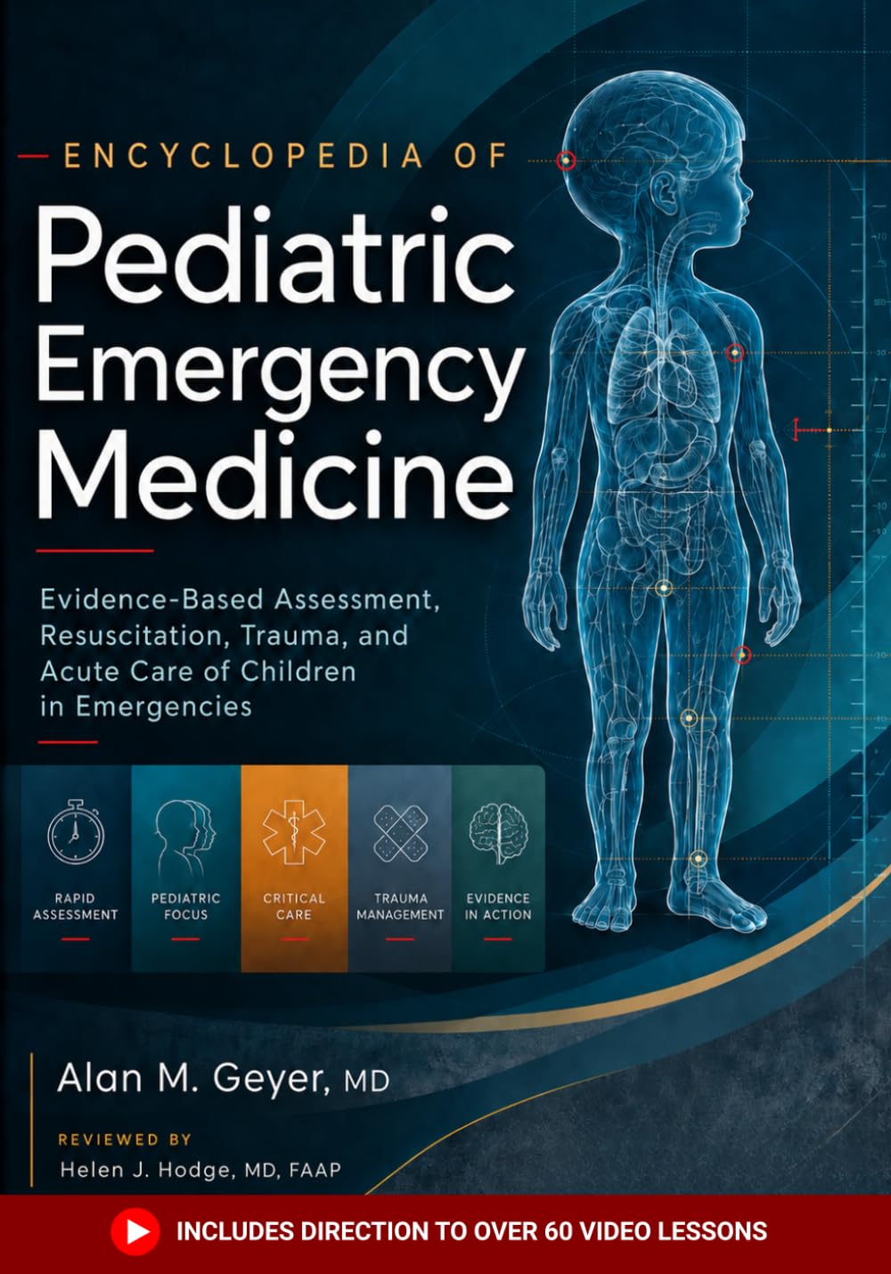 Encyclopedia of Pediatric Emergency Medicine: Evidence-Based Assessment, Resuscitation, Trauma, and Acute Care of Children in Emergencies
