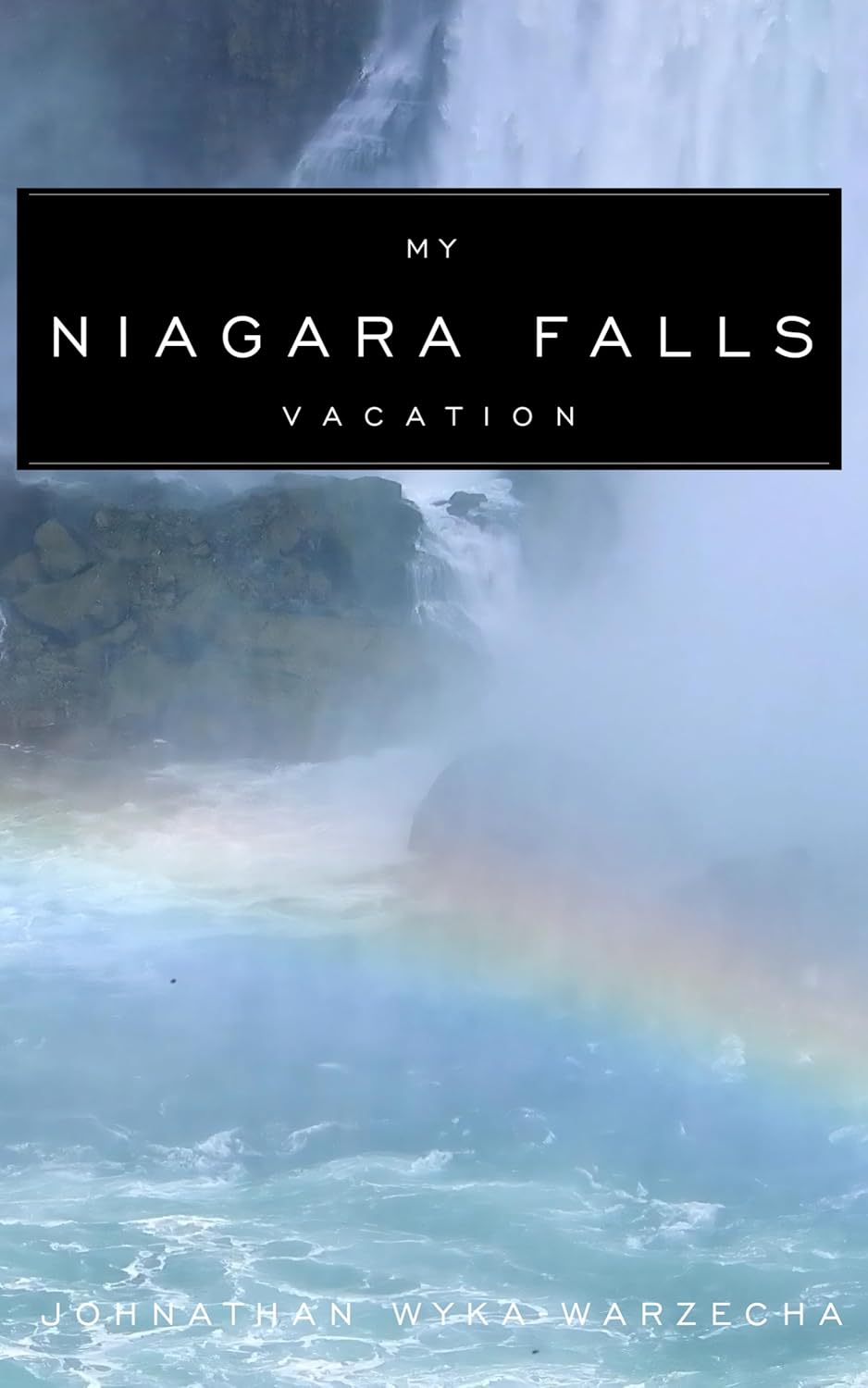 My Majestic Niagara Falls Vacation: Horseshoe Falls, American Falls, and Bridal Veil Falls Scenic Photographic Images | Breathtaking Landscape Travel Photography E-Book (Coffee Table Book Series)      Kindle Edition