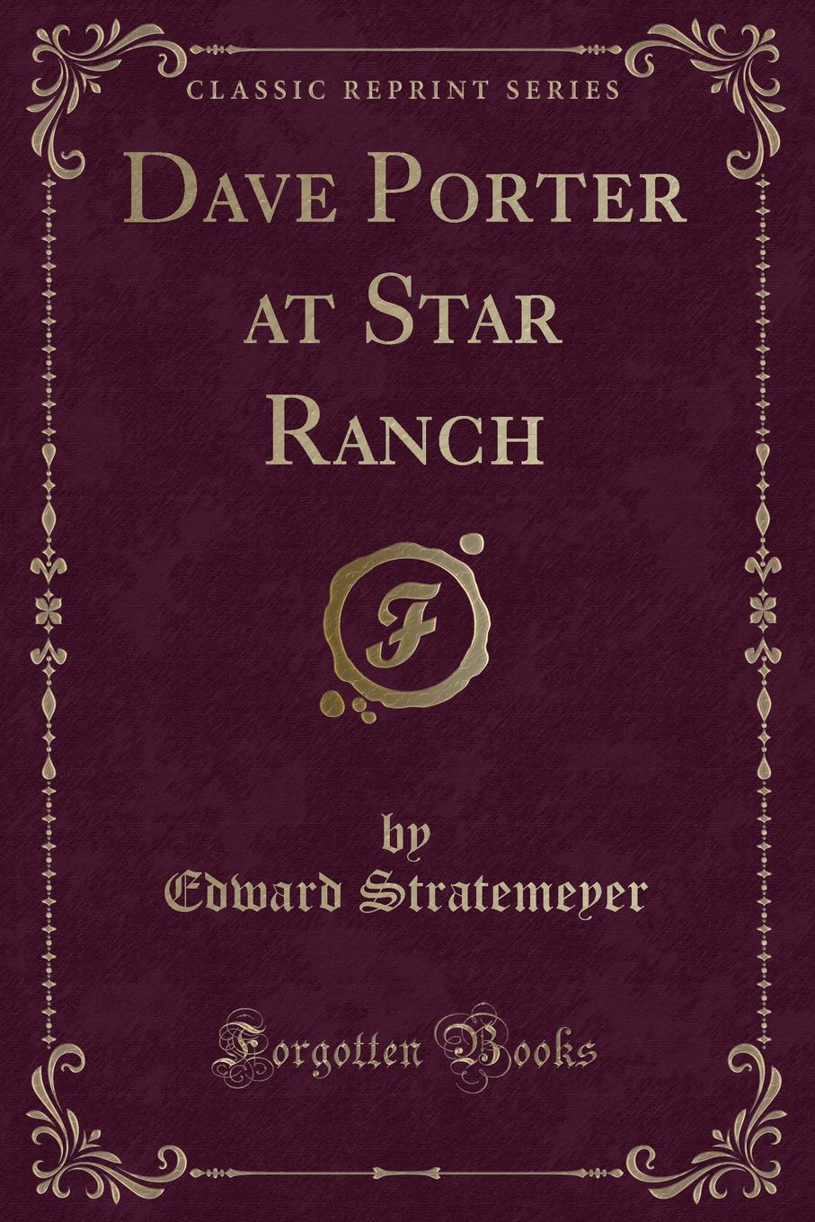 Dave Porter at Star Ranch (Classic Reprint)