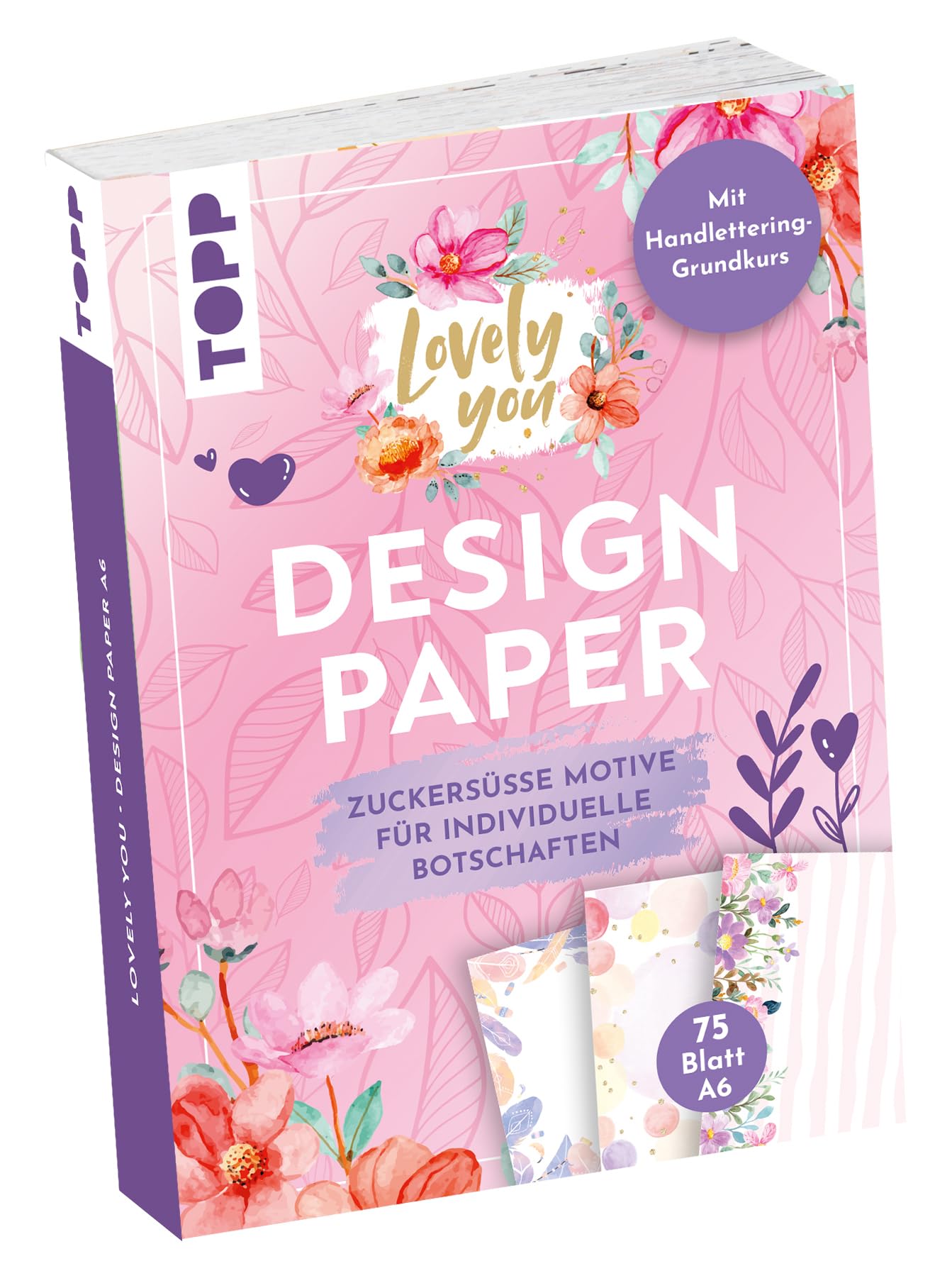 Design Paper A6 Lovely You. Mit Handlettering-Grundkurs: 75 Motivpapiere (DIN A6, 220 g/m²), in 25 Designs, 16 Seiten Handlettering-Grundkurs, Softcover