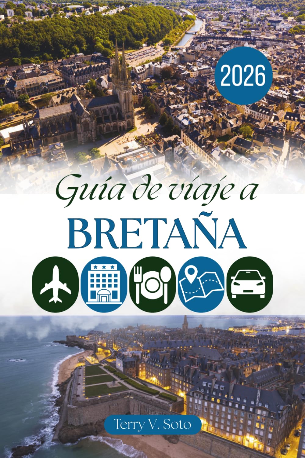 GUÍA DE VIAJE A BRETAÑA 2026: Costas atlánticas salvajes, puertos amurallados y el encanto tranquilo de la península celta francesa.