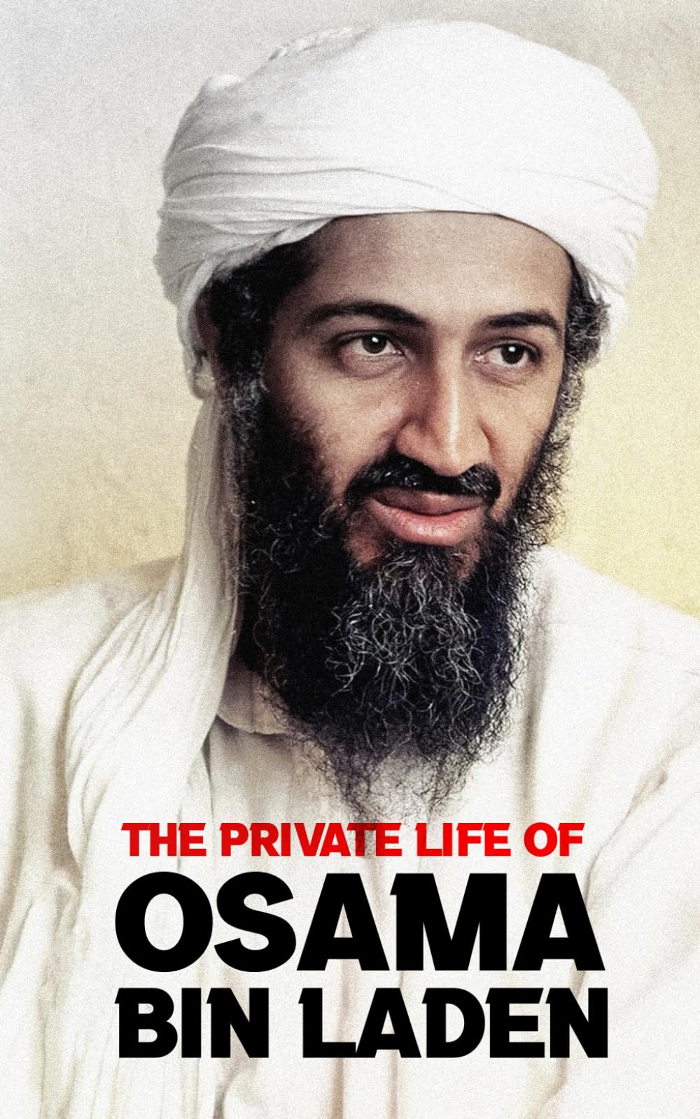 The Private Life of Osama Bin Laden