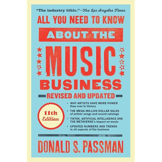 All You Need to Know About the Music Business: Eleventh Edition