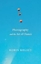 Photography and the Art of Chance