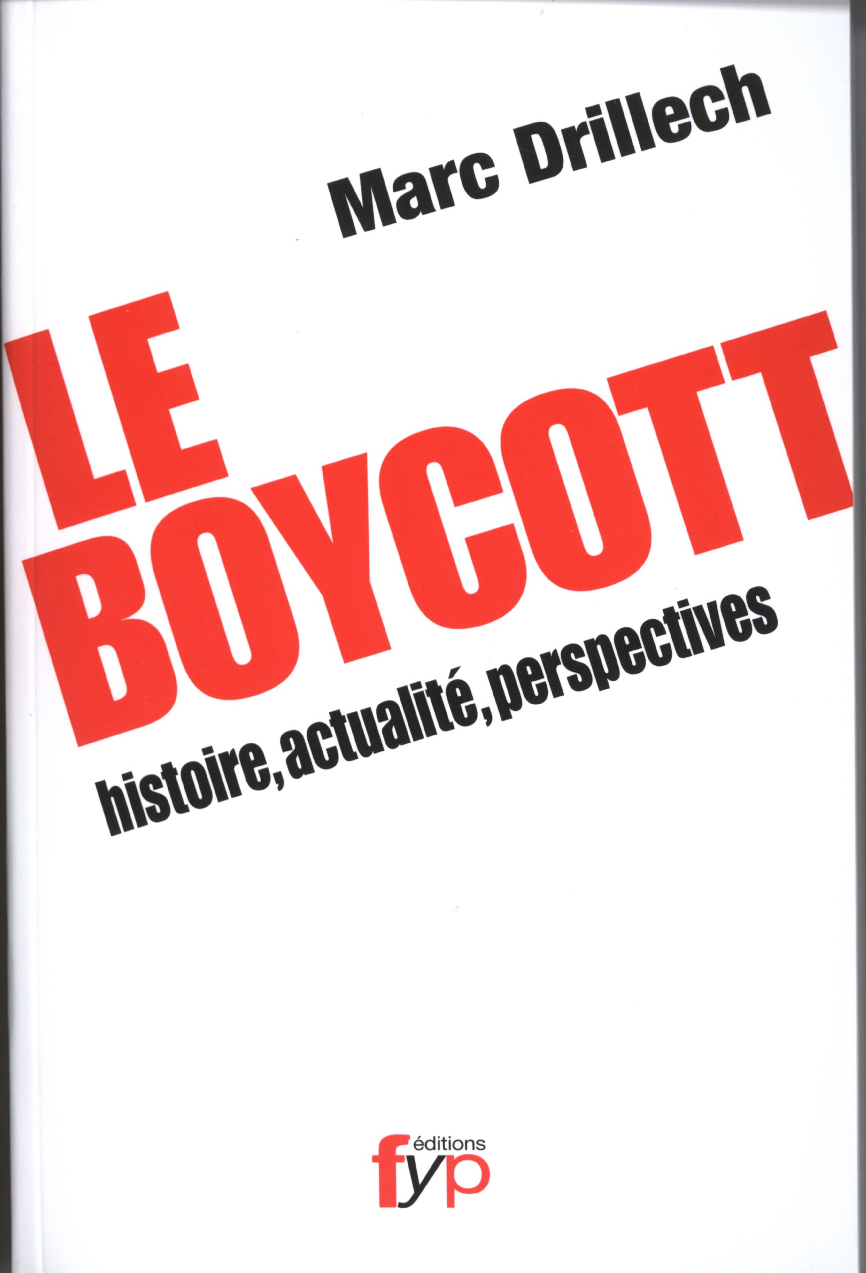 Le Boycott: Histoire, actualité, perspectives