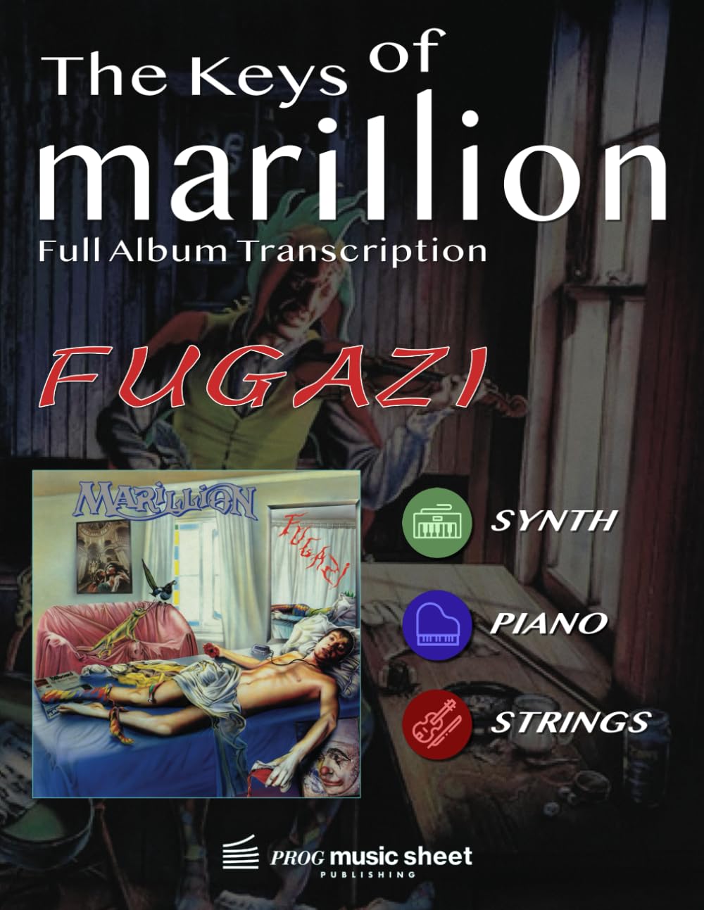 Marillion - FUGAZI: Full Album Transcription for Piano, Synth & Strings (The Keys Of Marillion)