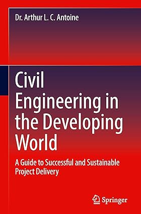 Civil Engineering in the Developing World: A Guide to Successful and Sustainable Project Delivery