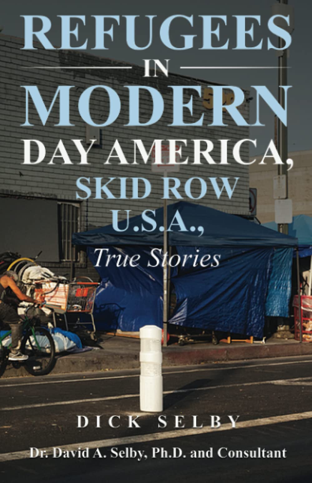 REFUGEES IN MODERN DAY AMERICA, SKID ROW U.S.A., T