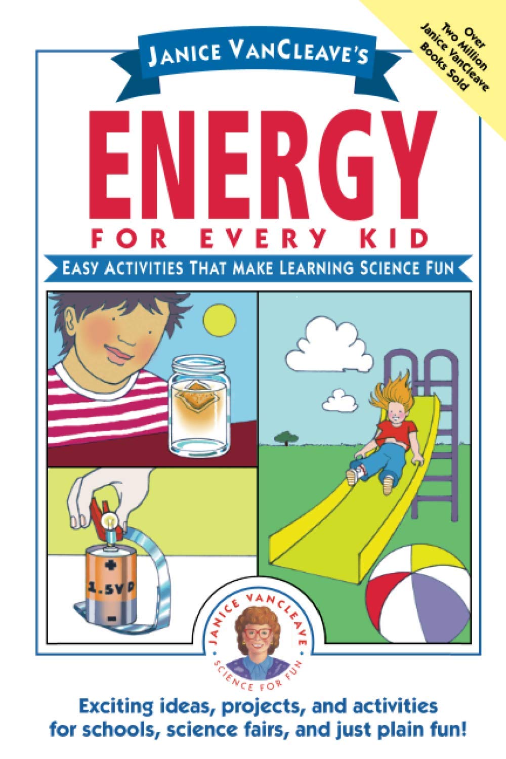 Janice VanCleave's Energy for Every Kid: Easy Activities That Make Learning Science Fun (Science for Every Kid Series)