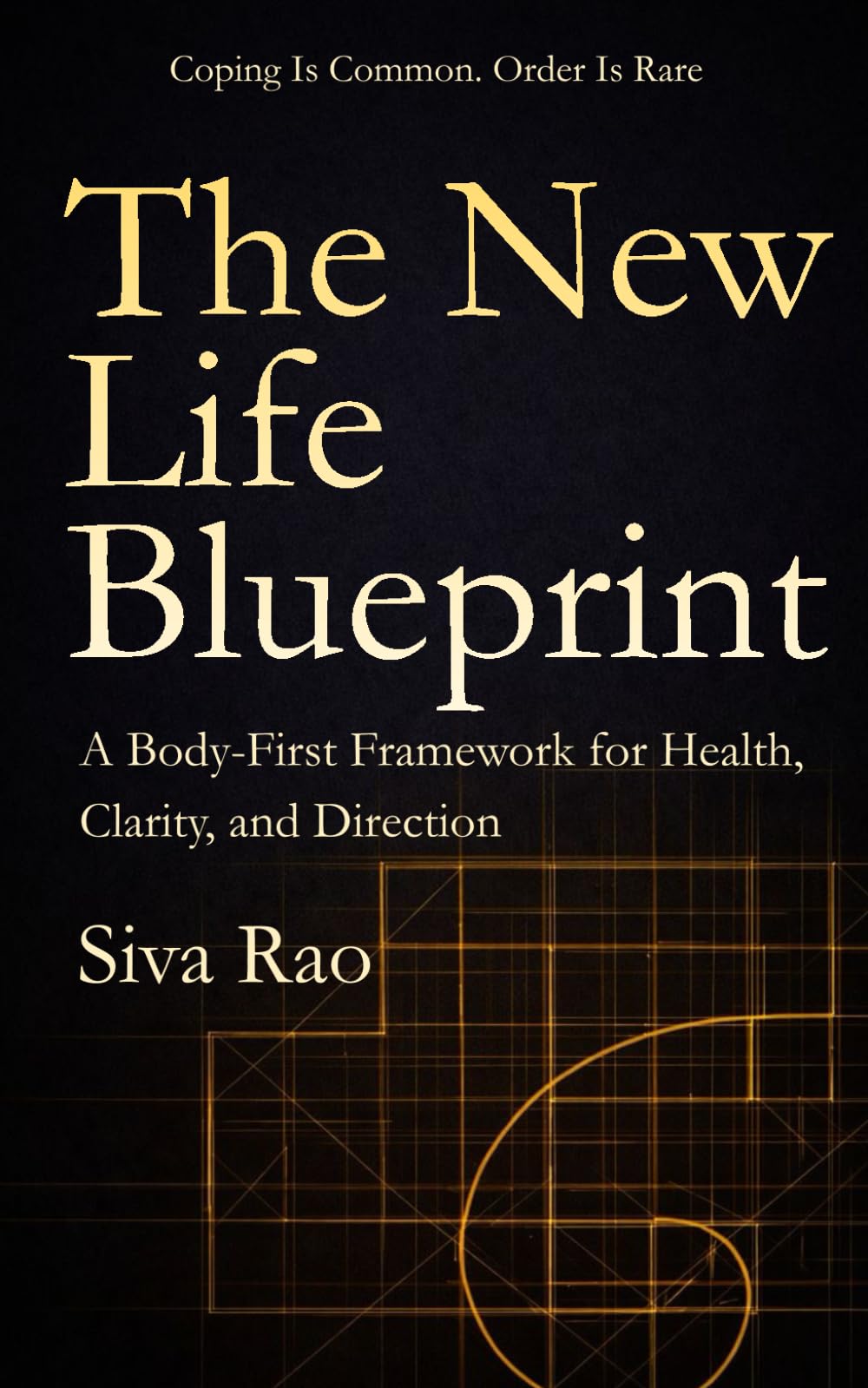 The New Life Blueprint: Reset Your Body. Rewire Your Mind. Reclaim Your Life.