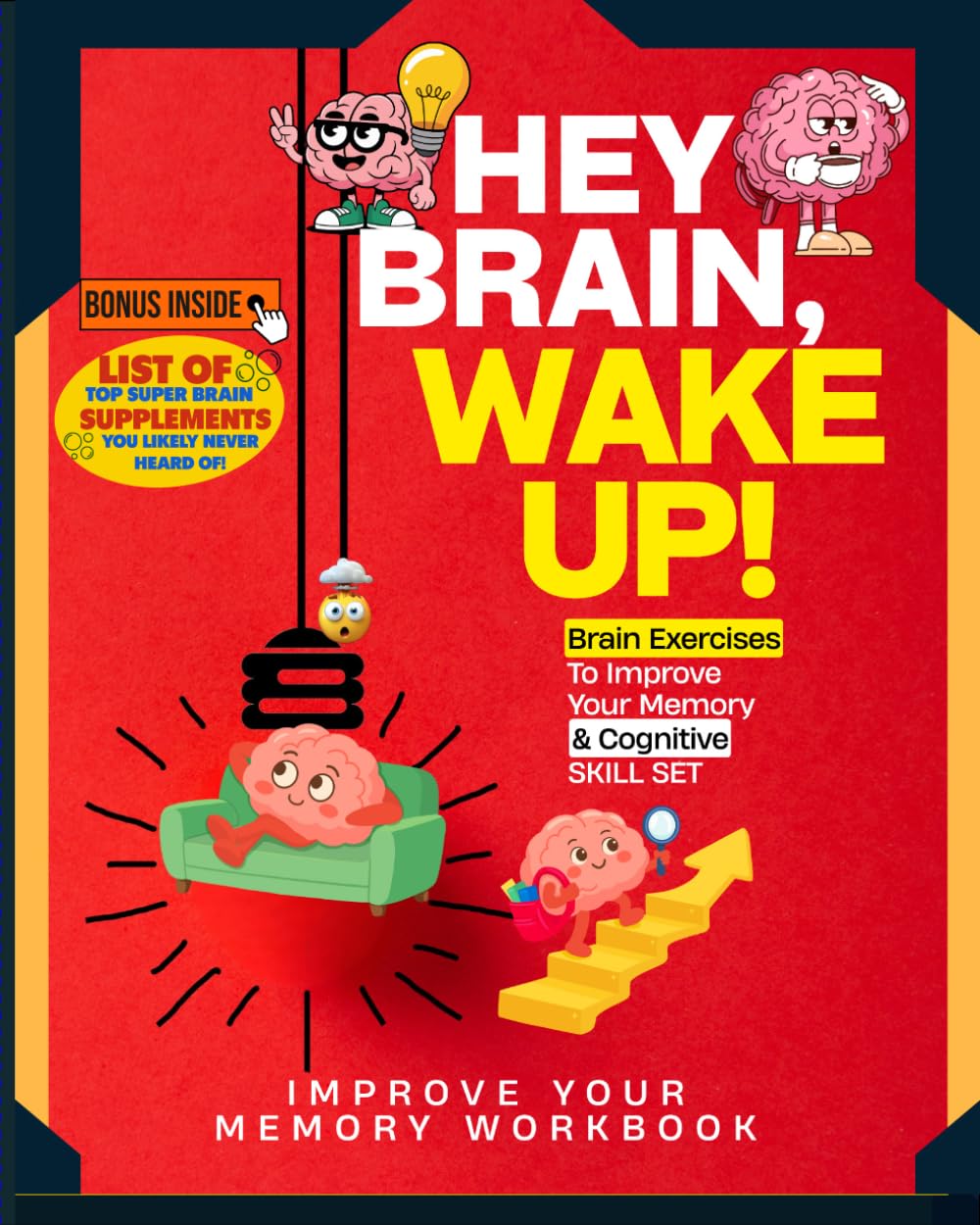 Hey Brain: Improve Your Memory Workbook: Brain Exercises, Games, Puzzles & Picture Activities to Help Improve Short-Term Memory, Focus, and Cognitive ... Brains, Seniors & Adults Plus Memory Tracker