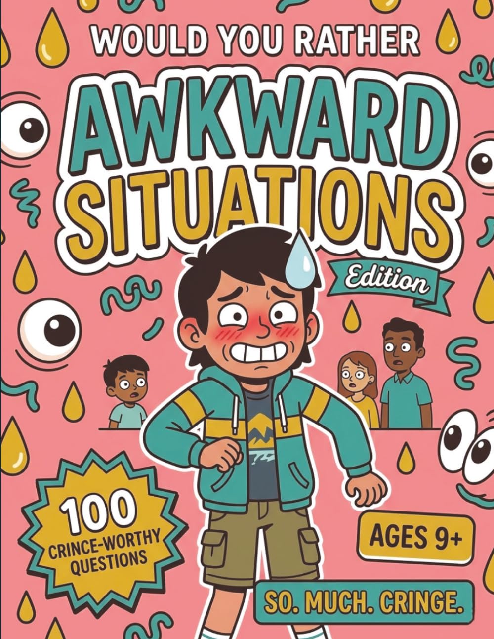 Would You Rather: Awkward Situations Edition: 100 Painfully Relatable Would You Rather Questions for Tweens, Families & Game Night — A Screen-Free ... (Ages 9–13) (WOULD YOU RATHER WORLDWIDE)