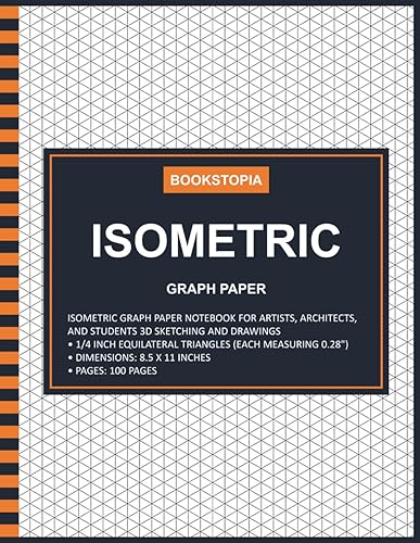 Isometric Graph Paper: 3D Sketching and Drawings Isometric Graph Paper Notebook, Isometric Exercise Book for Artists, Architects, and Students in Engineering &amp; Product Design