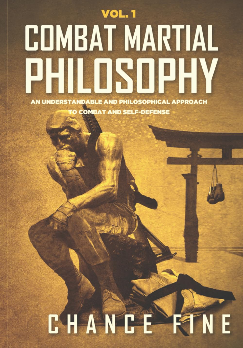 Combat Martial Philosophy: An Understandable and Philosophical Approach to Combat and Self-Defense (Combat Martial Arts)