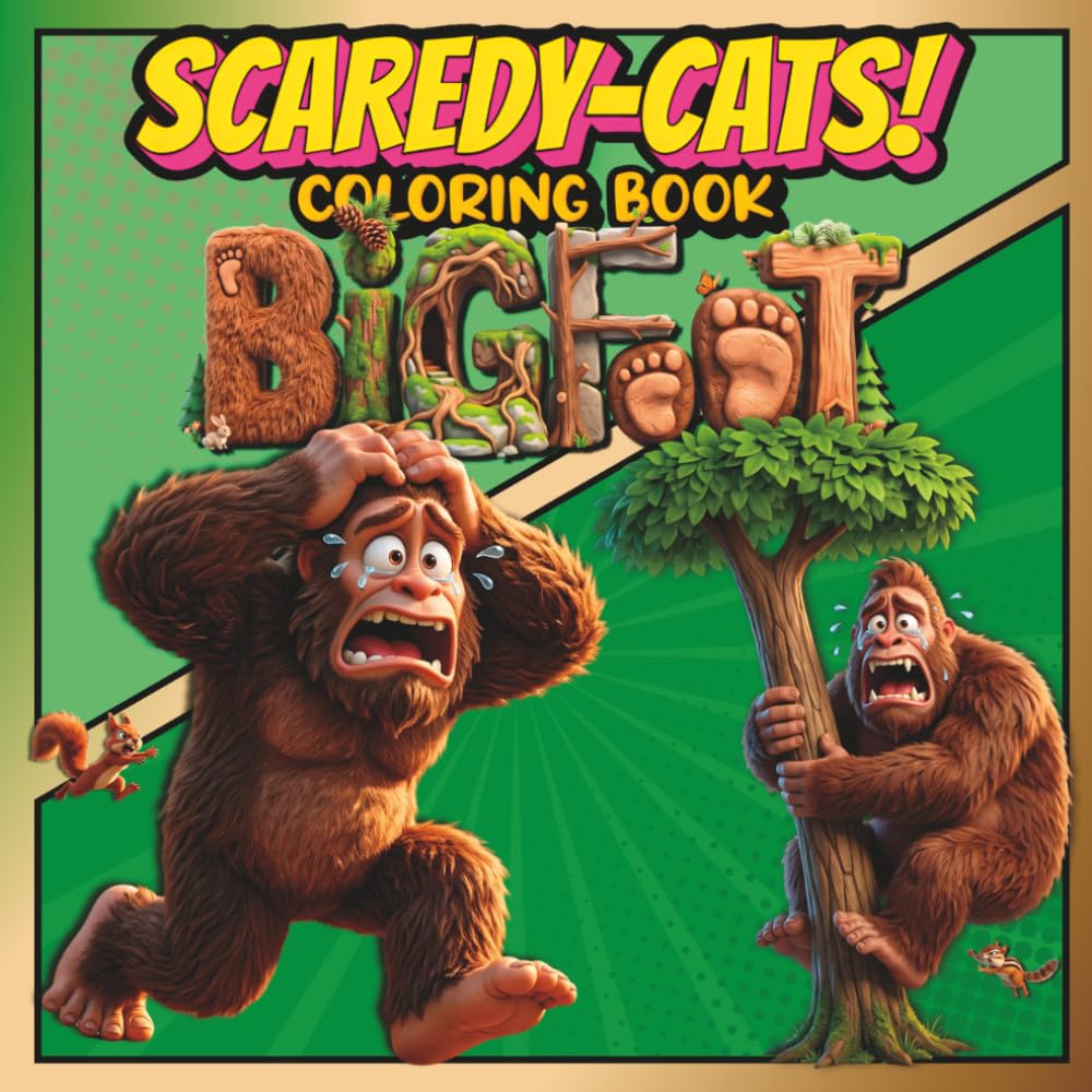 SCAREDY-CATS! COLORING BOOK: BIGFOOT (SCAREDY-CATS! COLORING BOOK Series)
