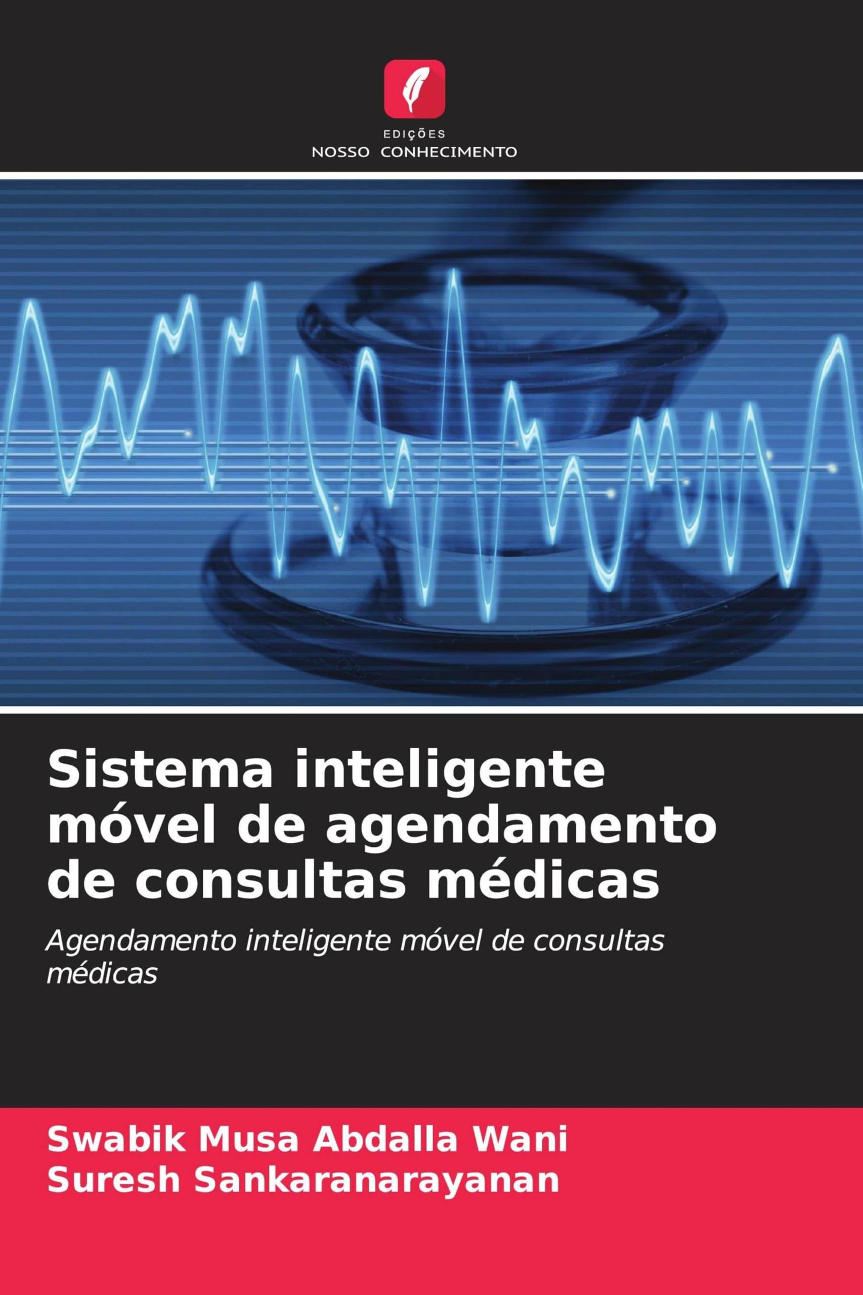 Sistema inteligente móvel de agendamento de consultas médicas: Agendamento inteligente móvel de consultas médicas