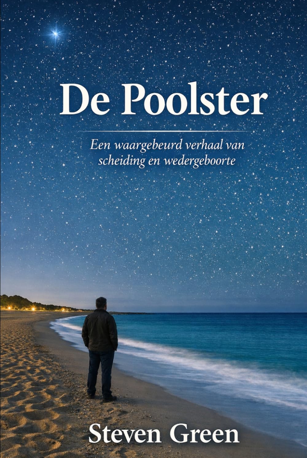 De Poolster: Een waargebeurd verhaal van scheiding en wedergeboorte