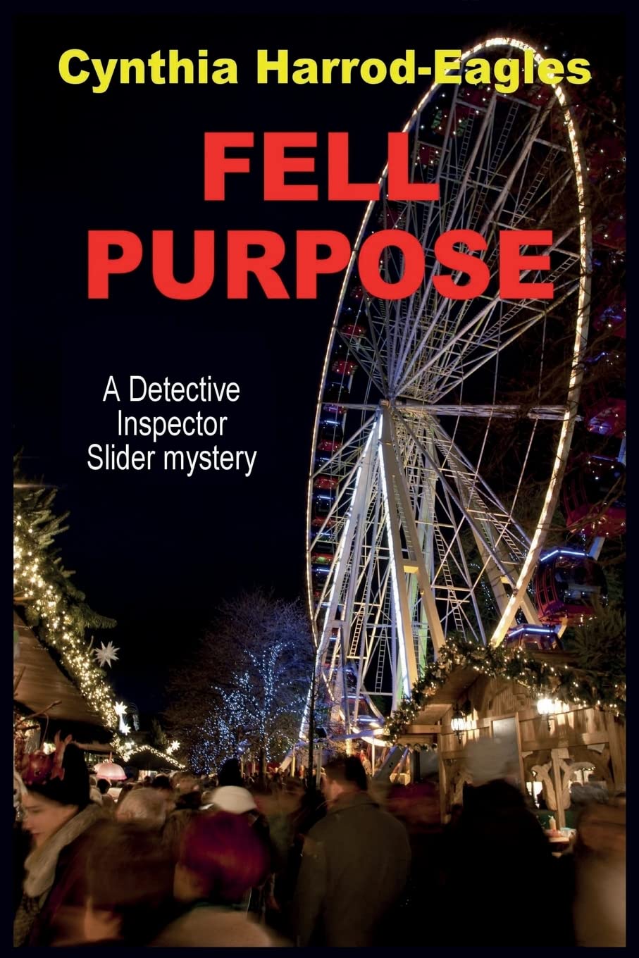 Fell Purpose (Detective Inspector Slider Mystery)