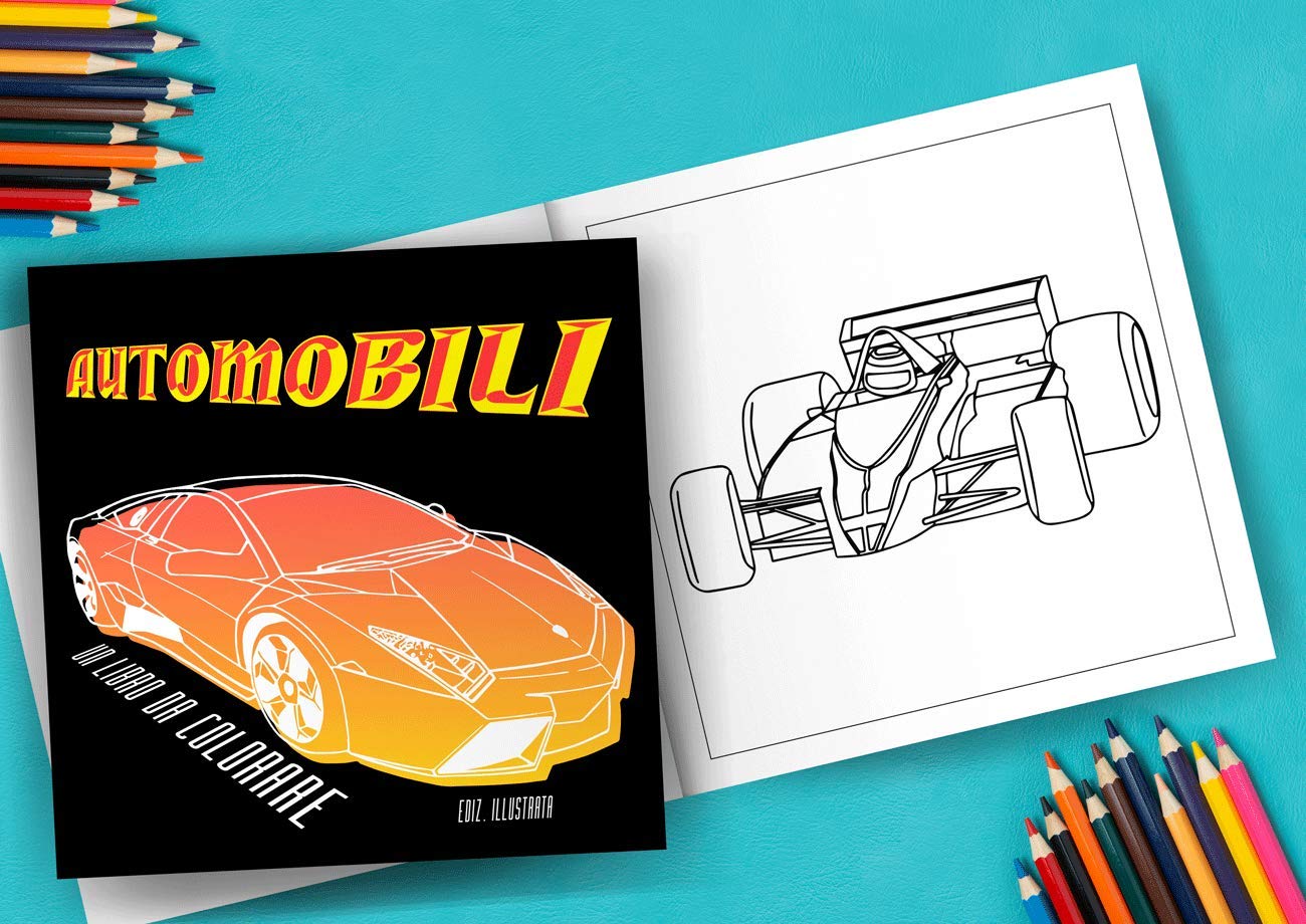 Automobili - Un libro da colorare. Ediz. illustrata: Per bambini e adulti: auto sportiva, piccola auto, auto d'epoca, coupé, suv