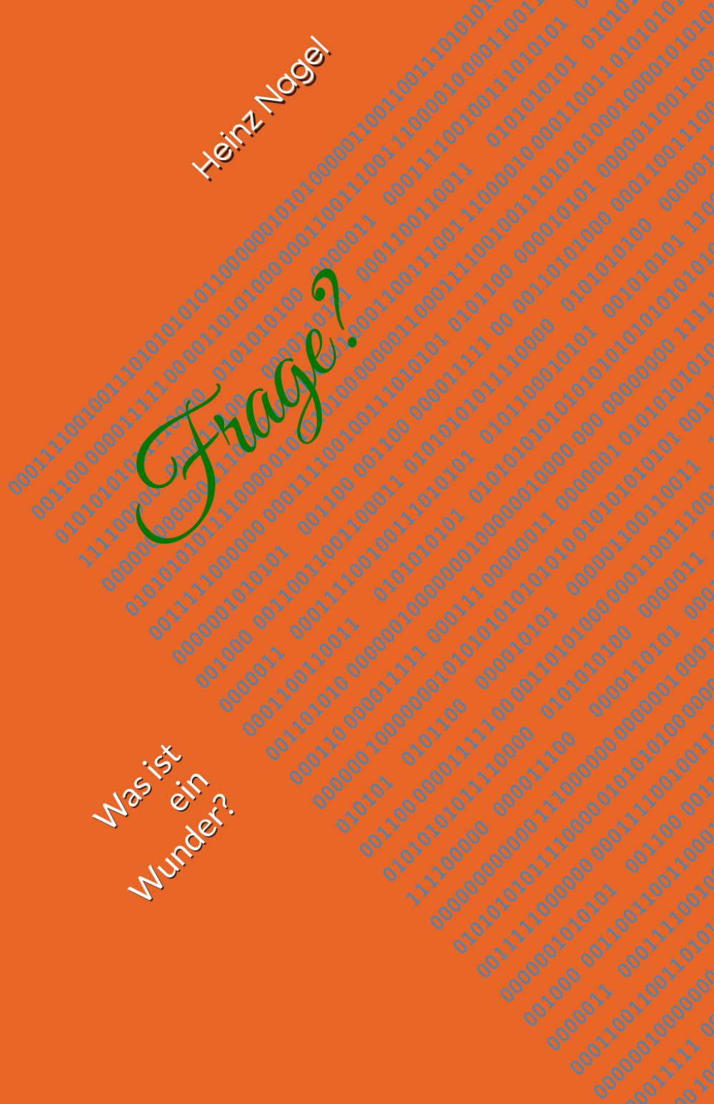 Frage?: Was ist ein Wunder?