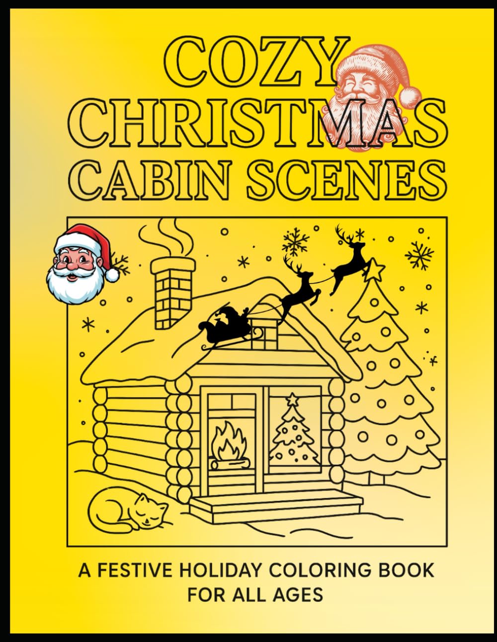 Cozy Christmas Cabin Scenes: A Festive Holiday Coloring Book for All Ages