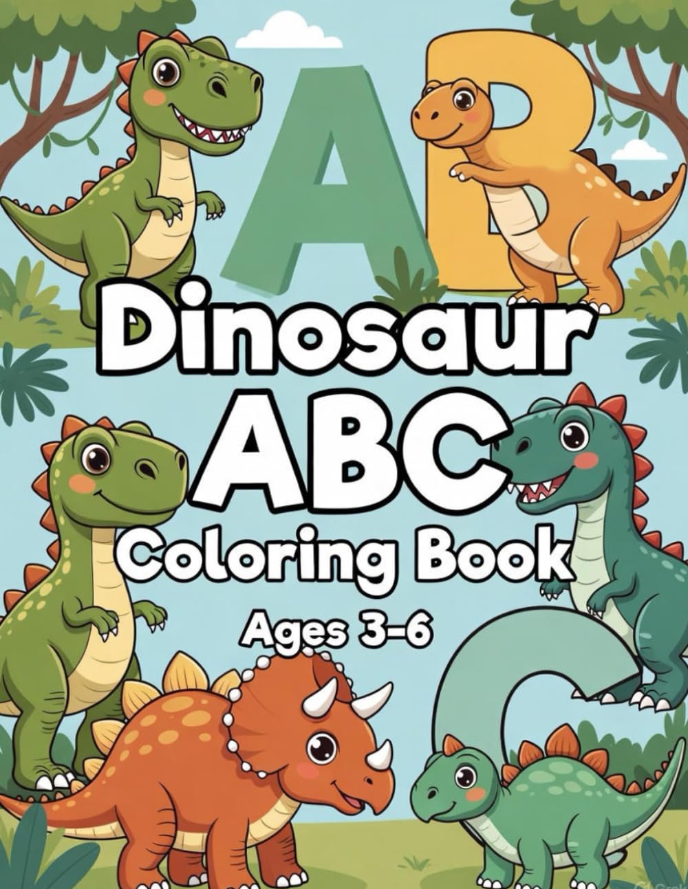 Dinosaur ABC Coloring Book: Fun Alphabet Learning Coloring Book for Kids Ages 3–6Cute Dinosaurs & Alphabet Learning for Preschool Kids Learn ABCs with ... for Toddlers & Preschoolers (Alphabet Book)