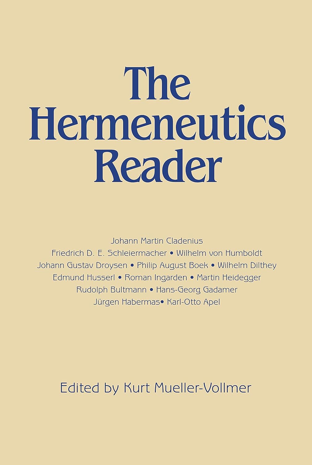Hermeneutics Reader: Texts of the German Tradition from the Enlightenment to the Present