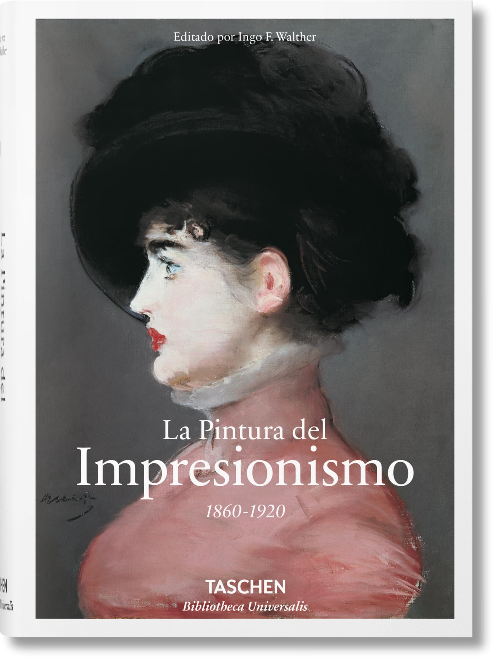 La Pintura del Impresionismo: 1860-1920 (Bibliotheca Universalis)