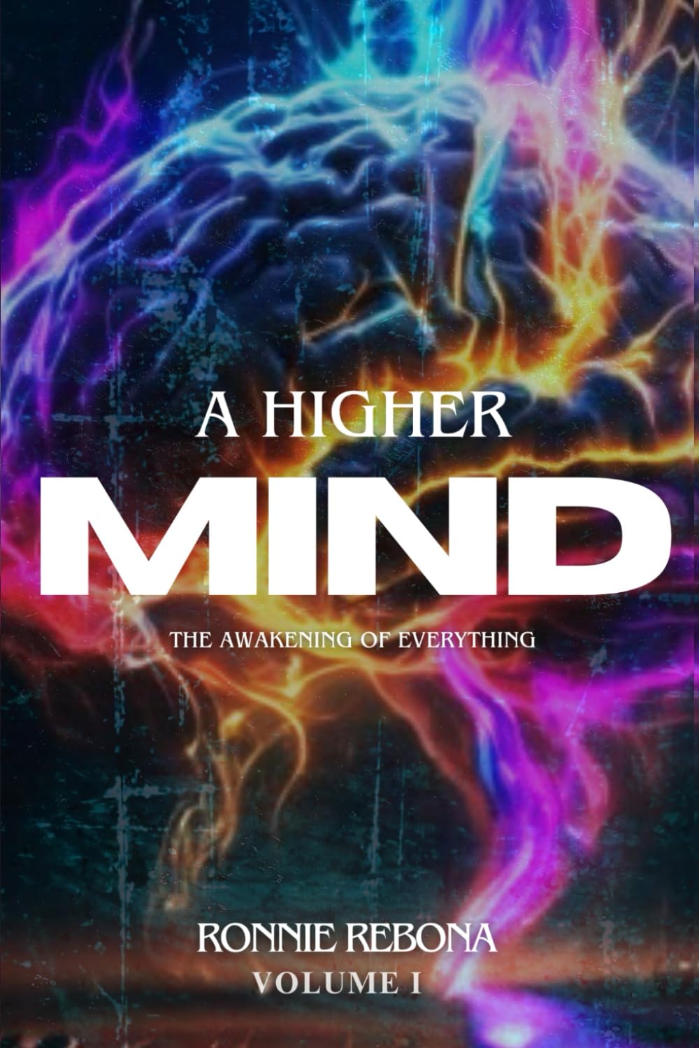 Higher Mind: The Awakening of Everything
