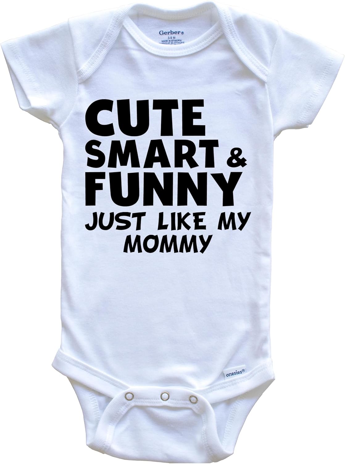 Cute Smart and Funny Like My Mommy Funny One Piece Baby Bodysuit