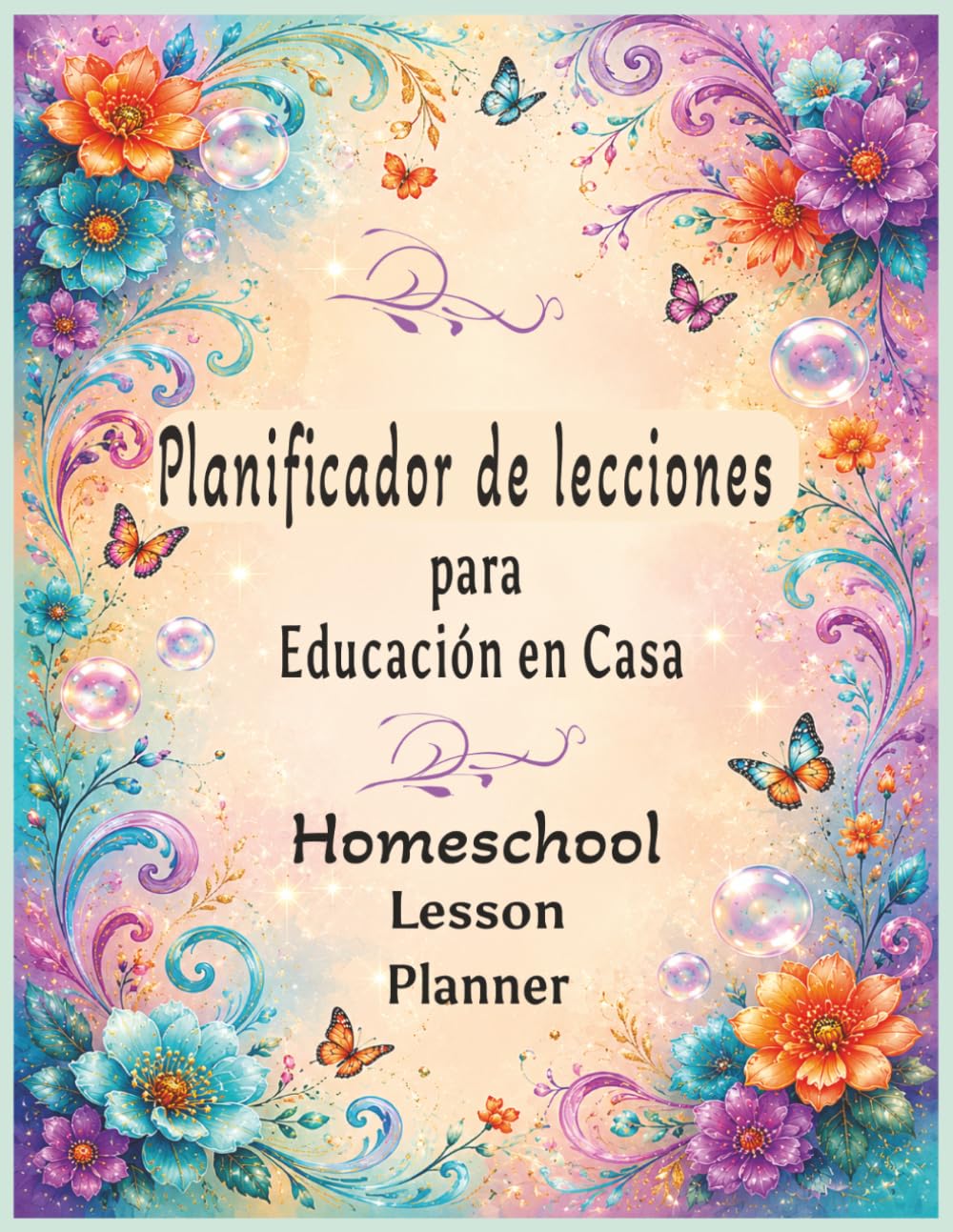 Planificador de lecciones para Educación en Casa, Homeschool Lesson Planner: alendario de 12 Meses sin Fecha | Todas las Páginas Bilingües con ... de Juego, Registro de Contraseñas y Metas