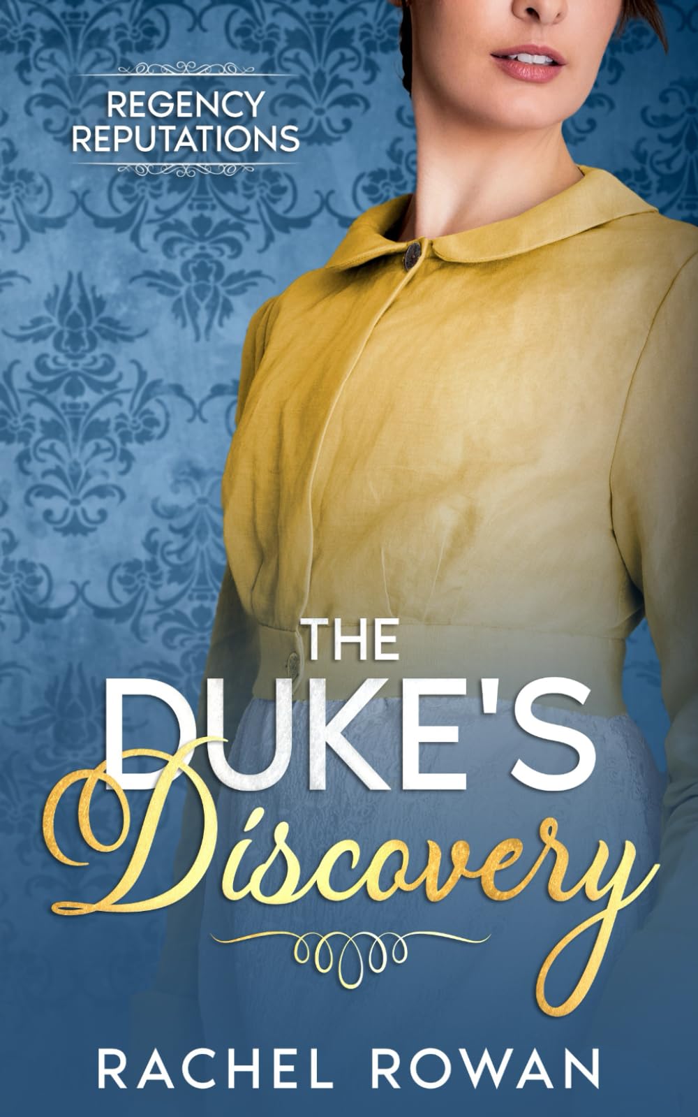 The Duke's Discovery: a witty historical Regency romance (Regency Reputations)