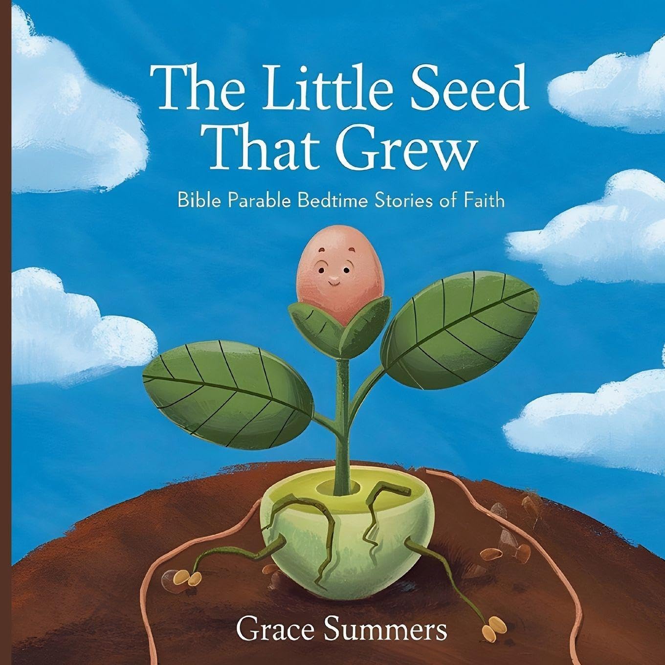 The Little Seed That Grew: Bible Parable Bedtime Stories of Faith: 8 (Parable of Jesus Bedtime Stories)