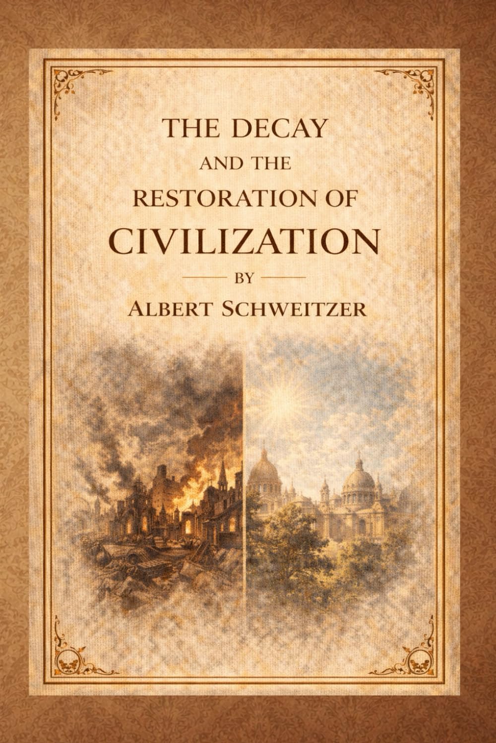 The Decay and the Restoration of Civilization – Part I: A Timeless Philosophical Inquiry into Culture, Ethics, and the Future of Humanity