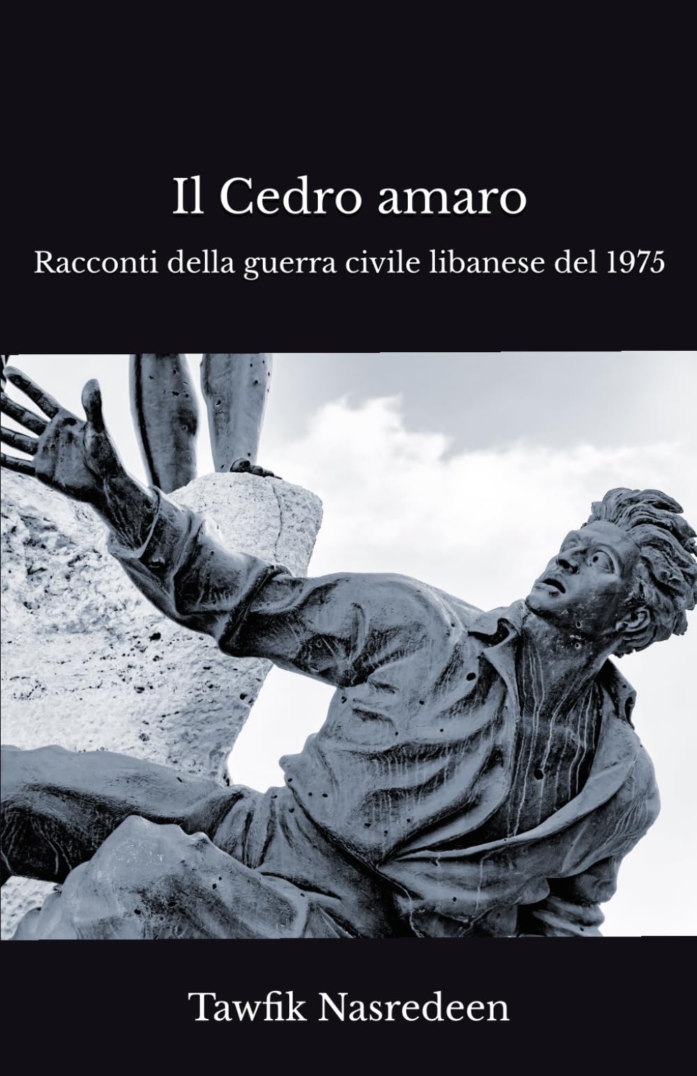 Il Cedro amaro: Racconti della guerra civile libanese nel 1975