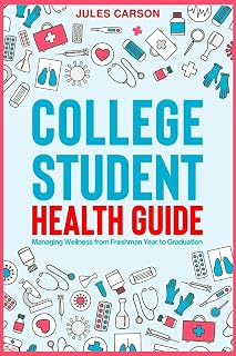 College Student Health Guide - Managing Wellness from Freshman Year to Graduation