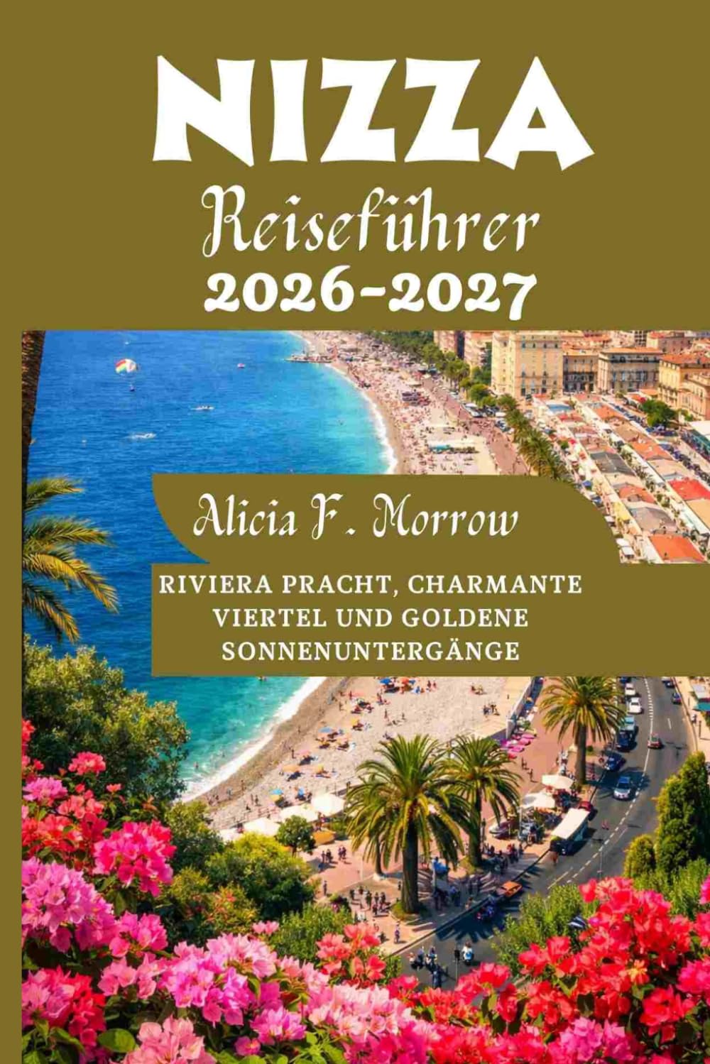 Nizza Reiseführer 2026-2027