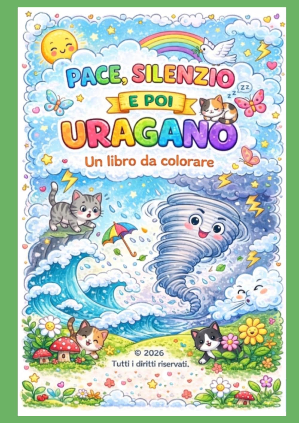 Pace e Silenzio e poi Uragano: un libro da colorare (Colora e Leggi: Avventure in Casa)