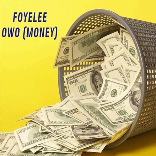 Owo Money By Foyelee On Amazon Music Amazon Com Owo Money By Foyelee On Amazon Music Amazon Com