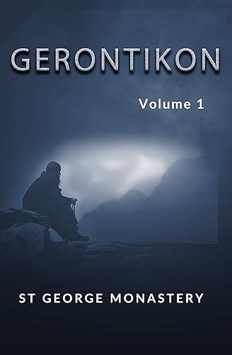 Gerontikon Volume 1 (St George Monastery Book 23)