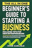 Vista 1 de The All In One Beginner's Guide to Starting a Business Your Dummies Guide To Launching A Small Business - Includes Tips for New Entrepreneurs, Case