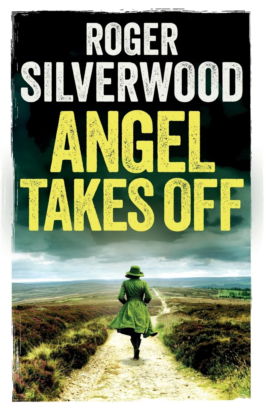 Angel Takes Off: an enthralling crime mystery full of twists: 30 (Yorkshire Murder Mysteries)