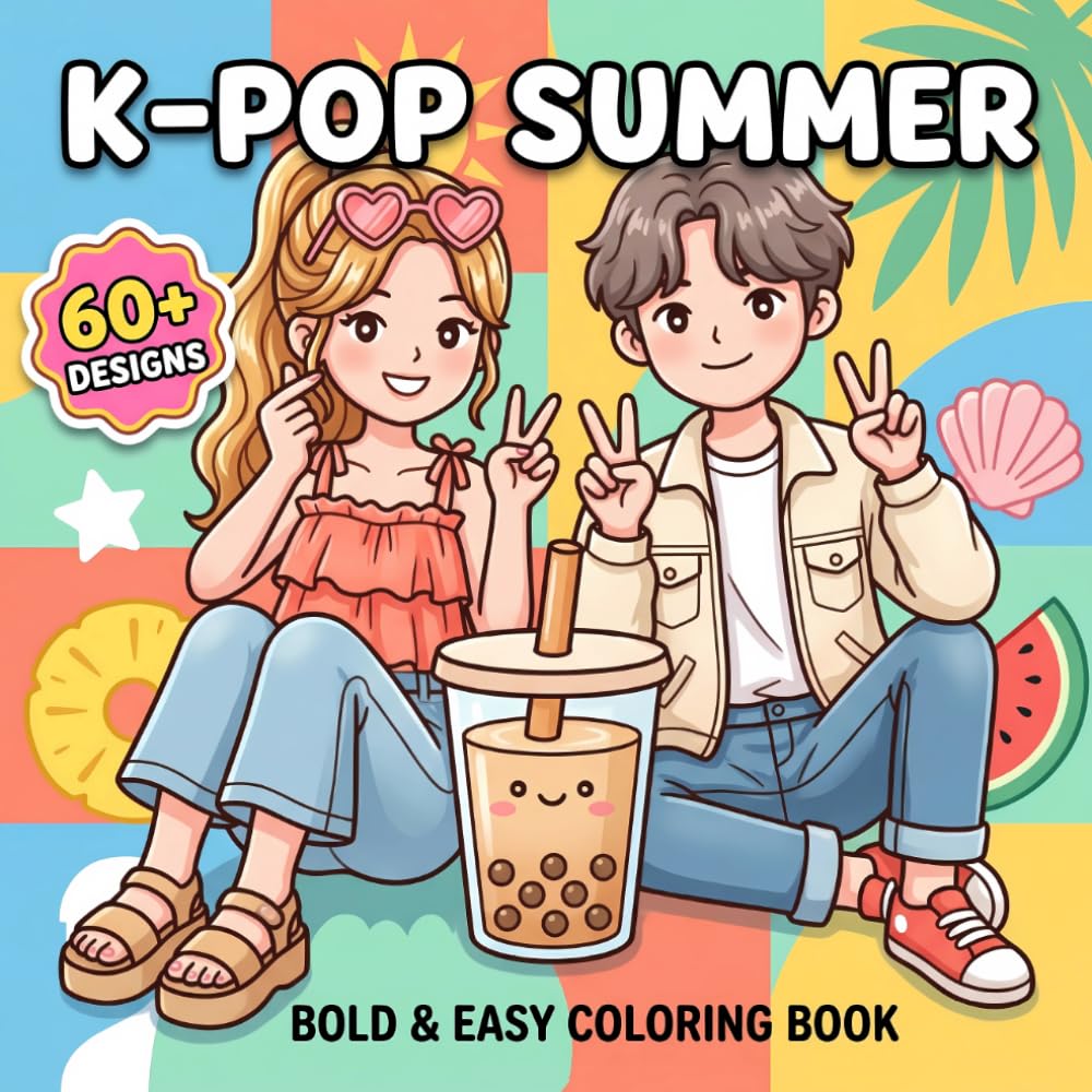 K-Pop Summer Coloring Book: Perfect For Kids And Teens Who Love Stylish Characters, Playful Energy, Cute Fashion, And Relaxing Activities