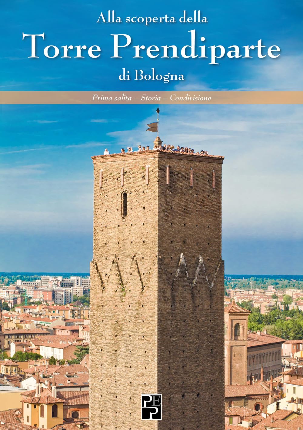 Alla Scoperta Della Torre Prendiparte Di Bologna - 4