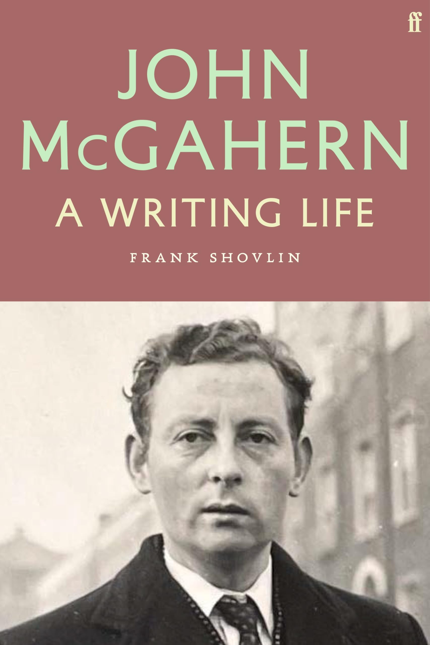 John McGahern: A Writing Life