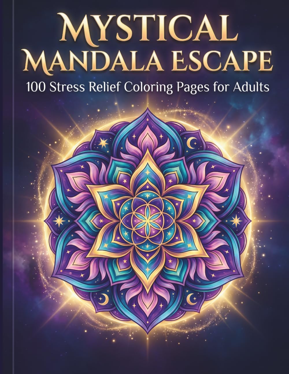 Mystical Mandala Escape: Intricate Hand-Drawn Mandalas Inspired by Nature, Sacred Geometry & Cosmic Patterns